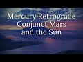 Mercury Retrograde Conjunct Mars and the Sun: Plus a Birth Chart Demo