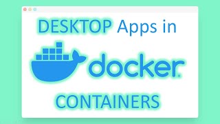 Desktop Apps in Docker Containers screenshot 4