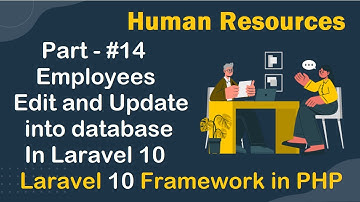 #14 - Employees Edit and Update into database in Laravel 10 | Human Resources in Laravel 10