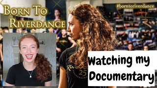 Watching my Documentary "Born to Riverdance"!