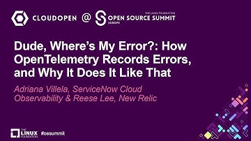 Dude, Where’s My Error?: How OpenTelemetry Records Errors, and Why It... Adriana Villela & Reese Lee