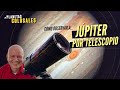 Cómo observar a Júpiter por telescopio [ #PlanetasColosales ]