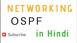 Networking in Hindi : Open Shortest Path First (OSPF) Tutorial in Hindi | Networking Full Tutorial