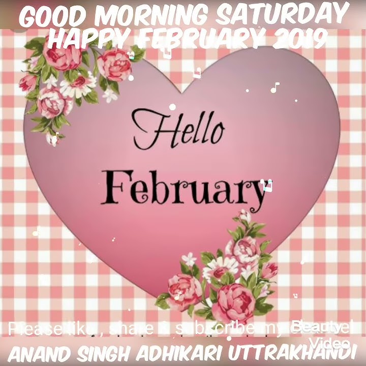 Download lagu Good morning Saturday images & Welcome February 2019