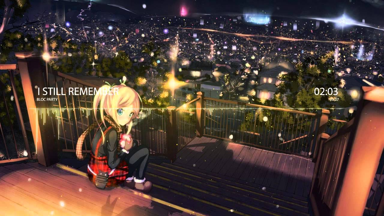 Nightcore - I Still Remember [Bloc Party]