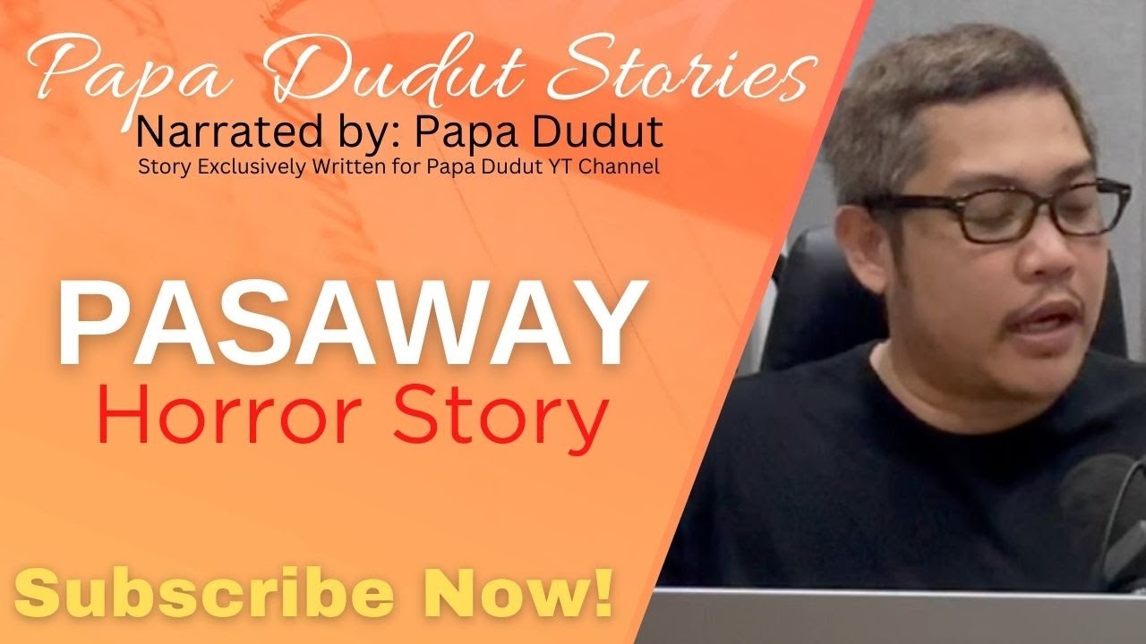 PASAWAY | LEX | PAPA DUDUT STORIES HORROR