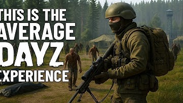 This is my average Dayz experience