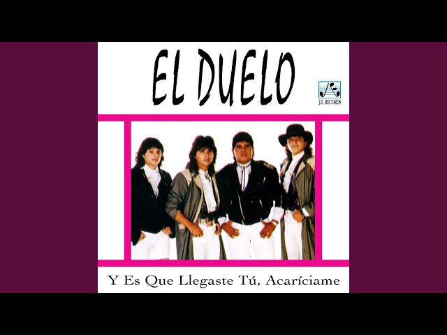 El Duelo - Acariciame