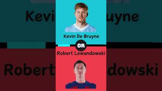 Celebrity KEVIN DE BRUYNE VS. ROBERT LEWANDOWSKI! ⚽🌟 #shorts  #football Wealth