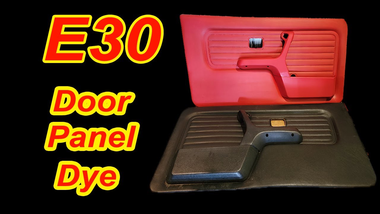 bmw e30 Door Panel Dye... YouTube