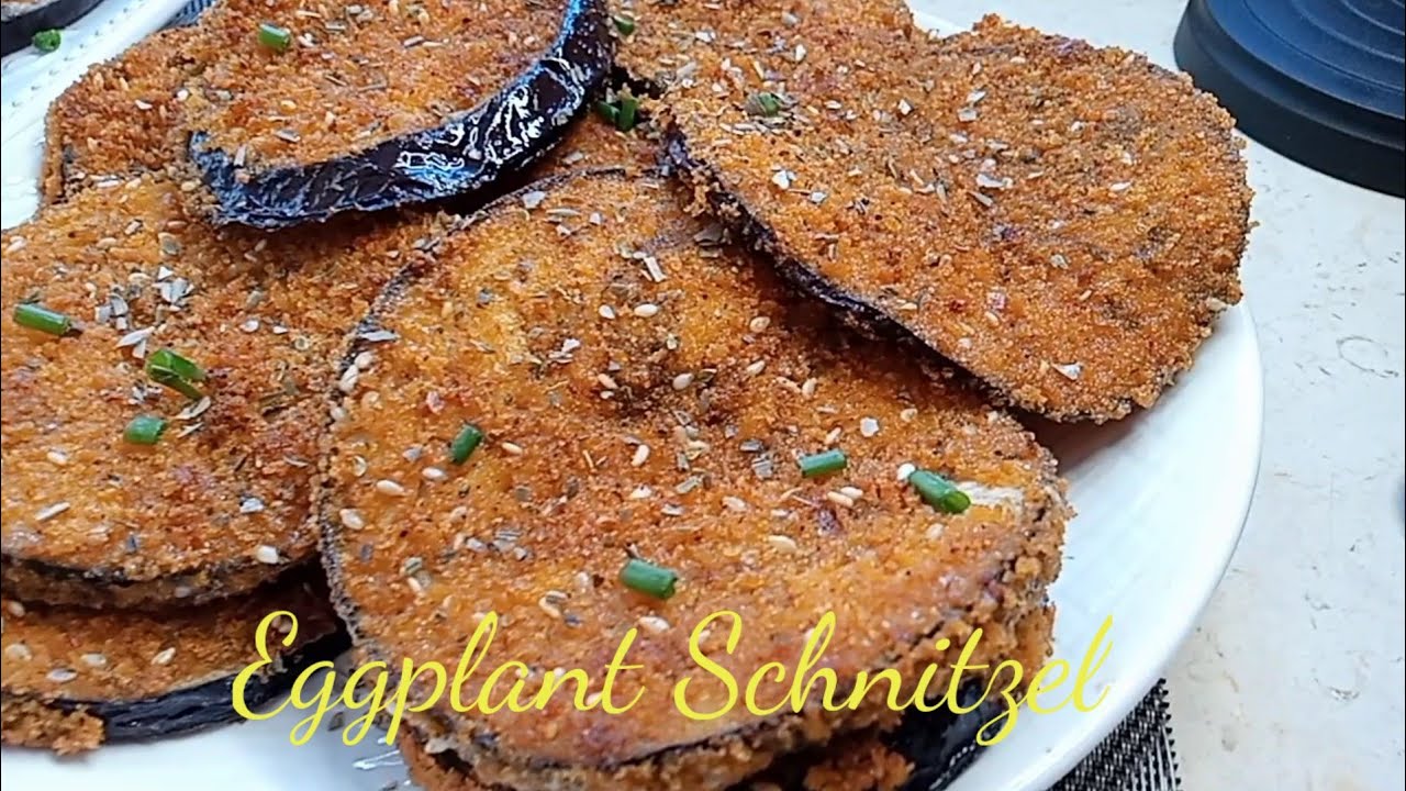 EGGPLANT SCHNITZEL YouTube