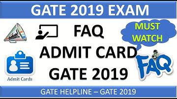 GATE 2019 ADMIT CARD/ HALL TICKET - FAQ