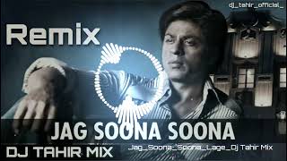 Jag Soona Soona Lage (Remix) Dj Tahir Mix | Full Audio Song