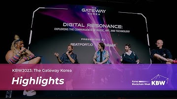 The Gateway: Korea Highlights | KBW2023 | Now Media x FactBlock