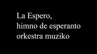 La Espero, himno de esperanto, orkestra muziko