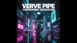 Verve Pipe - The Freshmen (Morgue Mix)
