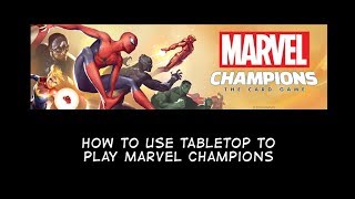 Celebrity How to use Tabletop to play Marvel Champions Profile