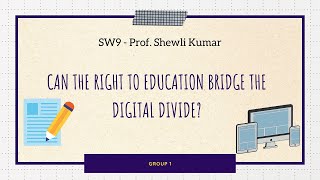 SW9 - Can right to education bridge digital divide?