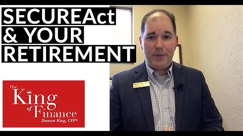 How Will the SECURE Act Affect Your Retirement?
