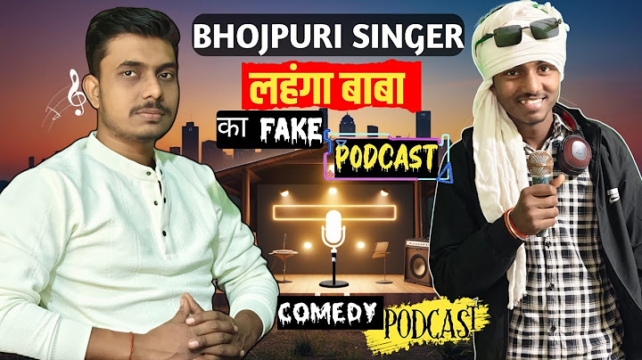 Fake Podcast With Bhojpuri Singer - लहंगा प्रेमी लहंगा बाबा