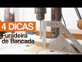 4 dicas para trabalhar melhor com a furadeira de bancada