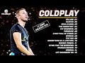 Coldplay Greatest Hits Song Full Album - Coldplay Best Music Playlist