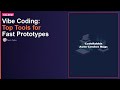 Top Vibe Coding Tools for Fast Prototypes