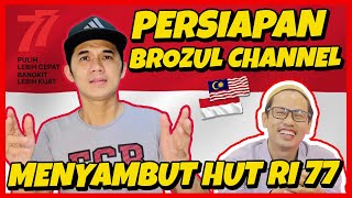 PERSIAPAN BROZUL CHANNEL MENYAMBUT HUT RI ke 77 DI JAKARTA - Dodi Wijaya Podcast