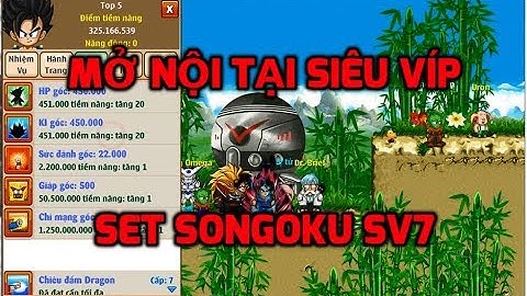 Ngọc Rồng Online - Mở nội tại cho siêu phẩm chumpksv7, Nội tại víp + set kích hoạt songoku ?