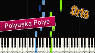 Polyushka Polye - Polyuşka Polye | Piyano - Nasıl Çalınır