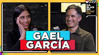 Hablando de Cine Con: GAEL GARCÍA | ¿Habría seguido en la ACTUACIÓN si FRACASABA?