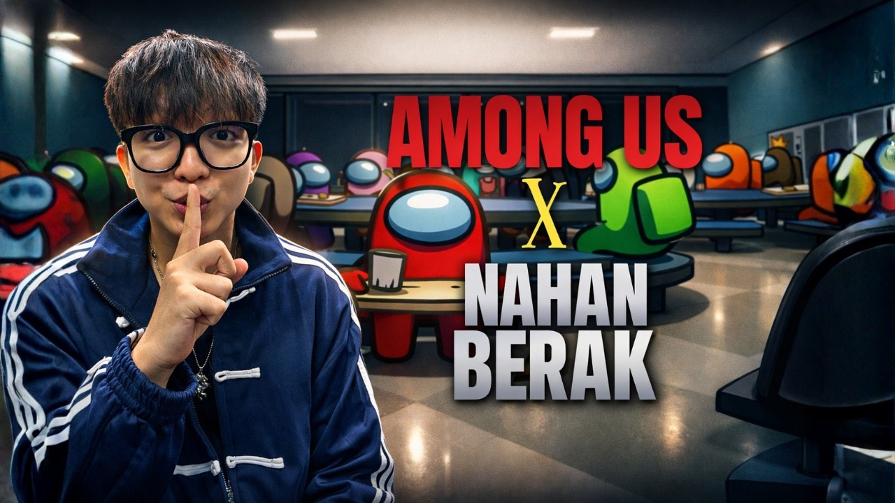 AMONG US BARENG NAHAN BERAK! AYOK GW BANTAI