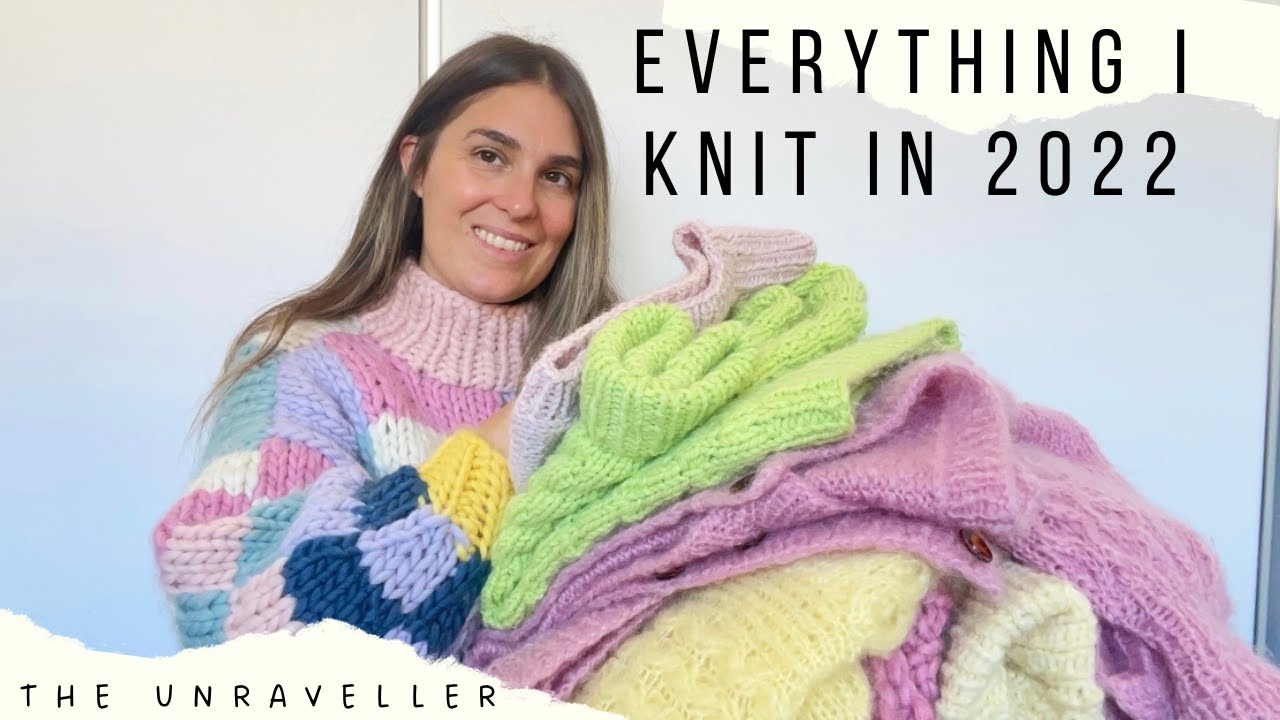 Everything I knit in 2022! Try ons with beginner friendly patterns