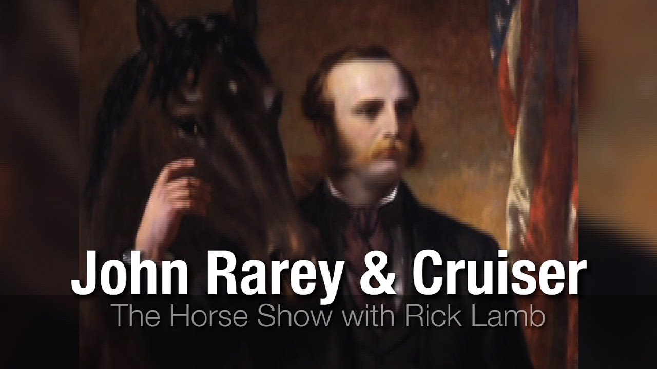 John Rarey and Cruiser