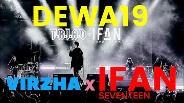 IFAN SEVENTEEN X VIRZHA DI DEPAN AHMAD DHANI