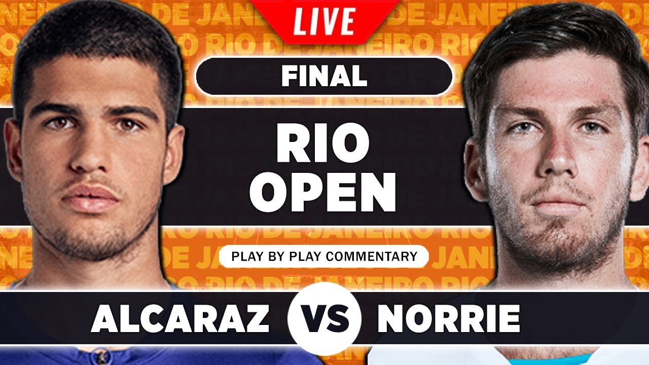 ALCARAZ vs NORRIE Rio Open 2023 Final Live Tennis Play-by-Play