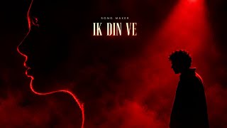 Ik Din Ve (Official Audio) : Soft Punjabi Hindi Romantic Song 2026 | Song Maker | screenshot 5