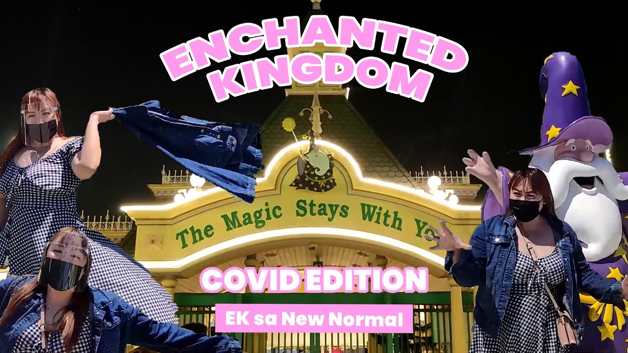 ENCHANTED KINGDOM COVID EDITION | ELLENE CUBELO