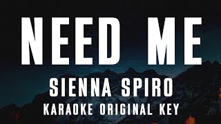SIENNA SPIRO - NEED ME (Karaoke)