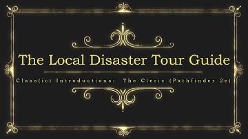 Class(ic) Introductions:  The Cleric [Pathfinder 2nd Edition]