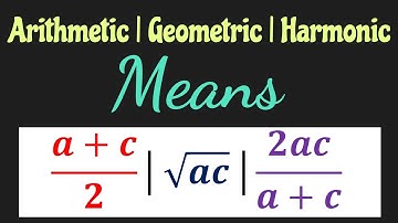 Arithmetic Mean | Geometric Mean | Harmonic Mean