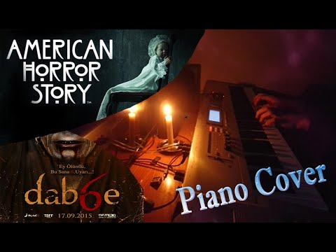 DABBE 6 Film Müziği Piyano Cover - (American Horror Story - Nighty Night) Piano Cover