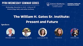 The William H. Gates Sr. Institute: Present and Future