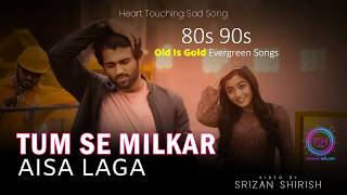 Tumse Milkar Aisa Laga ❤️ 80s Romantic Hindi Love Song | Evergreen Bollywood Hit | Old is Gold