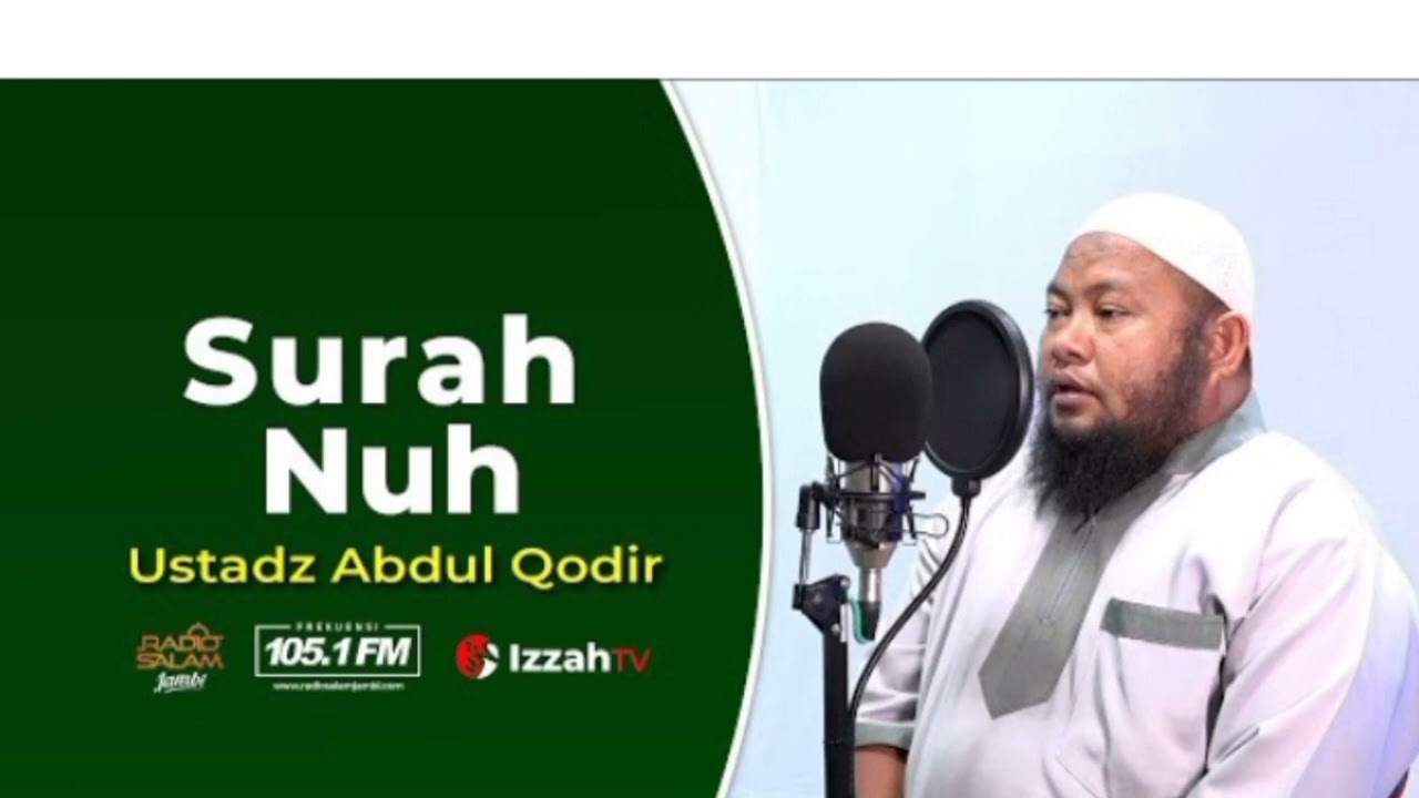 Surah Nuh, Chapter 29 | Ustadz Abdul Qadir