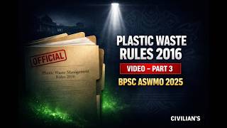 Plastic Waste Management Rules 2016 | Series Part 3 | BPSC ASWMO 2025