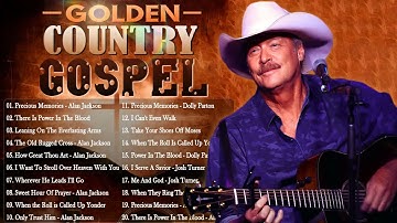 Beautiful AlanJackson Country Gospel Songs With Lyrics - Top 50 Best Old Country Gospel Songs