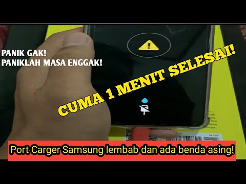 Cara mengatasi PORT USB Ponsel Samsung yang terdeteksi kelembapan| Semua tipe Samsung