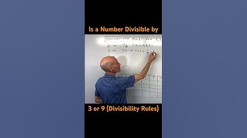 How to Tell if a Number is Divisible by 3 or 9 (Divisibility Rules)