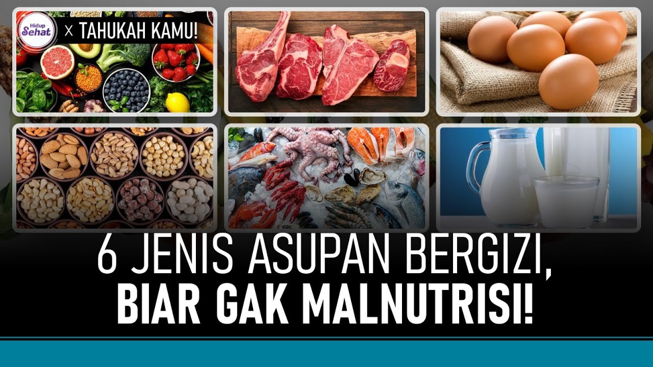 Jangan Sampai Malnutrisi! Konsumsi 6 Jenis Asupan Bergizi Ini | Hidup Sehat tvOne